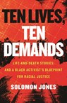 Ten Lives, Ten Demands - Solomon Jones - 9780807020203