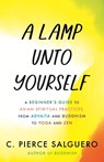 A Lamp unto Yourself - C. Pierce Salguero - 9780807020395