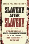 Slavery After Slavery - Mary Frances Berry - 9780807021507