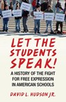 Let the Students Speak! - David L. Hudson - 9780807044582