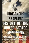An Indigenous Peoples' History of the United States for Young People - Roxanne Dunbar-Ortiz ; Jean Mendoza ; Debbie Reese - 9780807049402