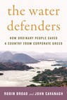 The Water Defenders - Robin Broad ; John Cavanagh - 9780807055403