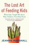 The Lost Art of Feeding Kids - Jeannie Marshall - 9780807061176