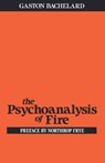 Psychoanalysis of Fire - Gaston Bachelard - 9780807064610