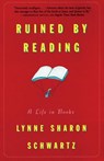 Ruined By Reading - Lynne Sharon Schwartz - 9780807071007