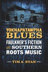 Yoknapatawpha Blues - Tim A. Ryan - 9780807160251