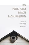 How Public Policy Impacts Racial Inequality - Robert Mann ; Shaun L. Gabbidon ; Jackelyn Hwang ; Elizabeth Roberto - 9780807170700
