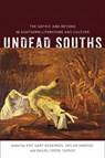Undead Souths - Eric Gary Anderson ; Taylor Hagood ; Daniel Cross Turner - 9780807178584