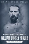 Confederate General William Dorsey Pender - Brian Steel Wills - 9780807184943
