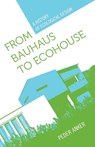 From Bauhaus to Ecohouse - Peder Anker - 9780807188736