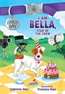 I Am Bella, Star of the Show - Catherine Stier - 9780807516737