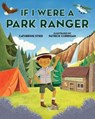 If I Were a Park Ranger - STIER,  Catherine - 9780807535455