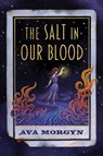 SALT IN OUR BLOOD - MORGYN,  AVA - 9780807572276