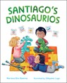 Santiago's Dinosaurios - Mariana Ríos Ramírez - 9780807572948
