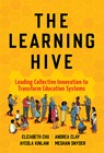 The Learning Hive - Elizabeth Chu ; Andrea Clay ; Ayeola Kinlaw ; Meghan Snyder - 9780807786666