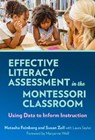 Effective Literacy Assessment in the Montessori Classroom - Natasha Feinberg ; Susan Zoll - 9780807786703