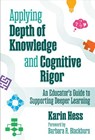 Applying Depth of Knowledge and Cognitive Rigor - Karin Hess - 9780807786772