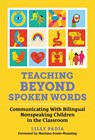 Teaching Beyond Spoken Words - Lilly Padia - 9780807786987