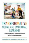 Transformative Social and Emotional Learning - Madora Soutter ; Alessandra E. Ward ; Chu N. Ly - 9780807787069