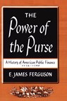 The Power of the Purse - E. James Ferguson - 9780807840283