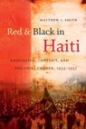 Red and Black in Haiti - Matthew J. Smith - 9780807859377