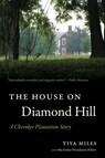 The House on Diamond Hill - Tiya Miles - 9780807872673