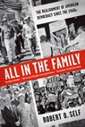 All in the Family: The Realignment of American Democracy Since the 1960s - Robert O. Self - 9780809026746