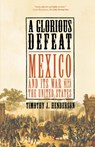 A Glorious Defeat - Timothy J. Henderson - 9780809049677