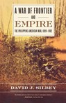 A War of Frontier and Empire - David J. Silbey - 9780809096619