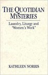 Quotidian Mysteries - Kathleen Norris - 9780809138012