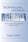 Snow Falling on Snow - Robert J. Wicks - 9780809146932