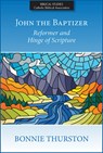 John the Baptizer: Reformer and Hinge of Scripture - Bonnie B. Thurston - 9780809157471