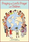 Praying the Lord's Prayer with Children - Kenneth Steven - 9780809168033