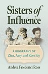Sisters of Influence - Andrea Friederici Ross - 9780809339792