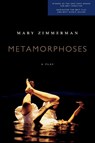 Metamorphoses Play - Mary Zimmerman ; Ovid - 9780810119802