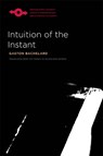 Intuition of the Instant - Gaston Bachelard - 9780810129047