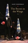 The Secret in the Wings - Mary Zimmerman - 9780810129870