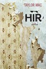 Hir - Taylor Mac - 9780810133587