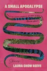 A Small Apocalypse: Stories - Laura Chow Reeve - 9780810146945