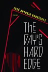 The Day's Hard Edge - Jose Antonio Rodriguez - 9780810147256