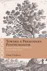 Toward a Premodern Posthumanism: Anarchic Ontologies of Earthly Life in Early Modern France - Chad Córdova - 9780810148277