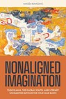 Nonaligned Imagination - Natasa Kovacevic - 9780810148840