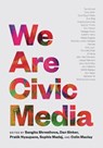 We Are Civic Media - Sangita Shresthova ; Dan Sinker ; Pratik Nyaupane - 9780810149069