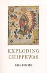 Exploding Chippewas - Mark Turcotte - 9780810151239