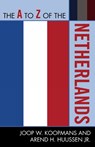 The A to Z of the Netherlands - JOOP W. KOOPMANS ; AREND H.,  Jr. Huussen - 9780810872127