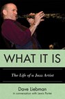 What It Is - Dave Liebman - 9780810882034