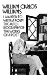 I Wanted to Write a Poem - William Carlos Williams - 9780811207072