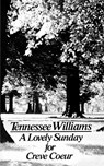 A Lovely Sunday for Creve Coeur - Tennessee Williams - 9780811207577