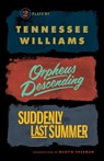 Orpheus Descending and Suddenly Last Summer - Tennessee Williams ; Martin Sherman - 9780811219396
