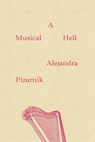 A Musical Hell - Alejandra (New Directions) Pizarnik - 9780811220965